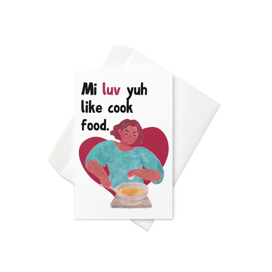 Mi Luv Yuh Like Cook Food Valentine's Day Card