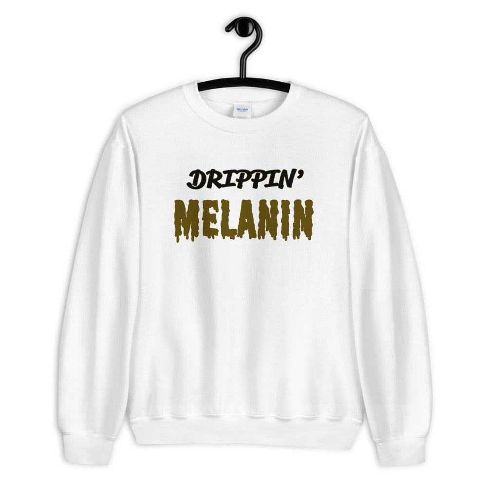 Drippin' Melanin Unisex Sweatshirt