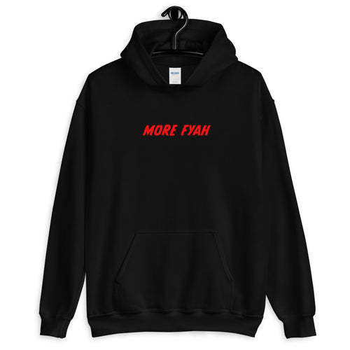 More Fyah Unisex Hoodie