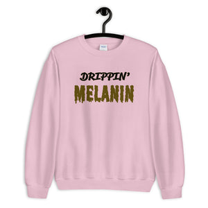 Drippin' Melanin Unisex Sweatshirt