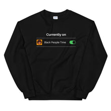 Load image into Gallery viewer, Black People Time Unisex Sweatshirt