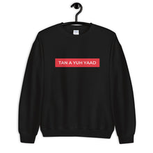 Load image into Gallery viewer, Tan A Yuh Yaad Unisex Sweatshirt