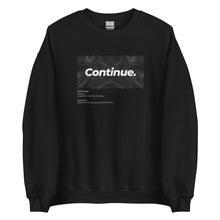 Load image into Gallery viewer, Continue Unisex Sweatshirt