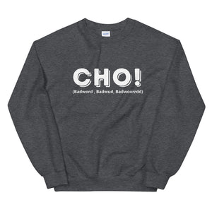 Cho Unisex Sweatshirt