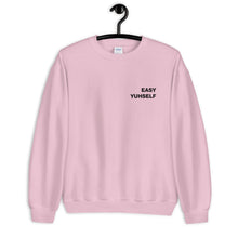 Load image into Gallery viewer, Easy Yuhself Unisex Sweatshirt