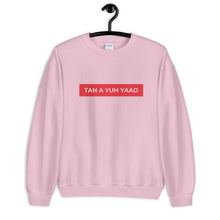 Load image into Gallery viewer, Tan A Yuh Yaad Unisex Sweatshirt