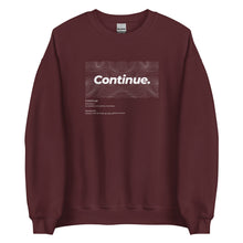 Load image into Gallery viewer, Continue Unisex Sweatshirt