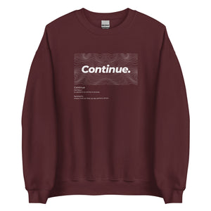 Continue Unisex Sweatshirt