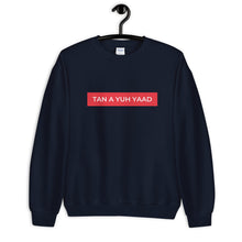 Load image into Gallery viewer, Tan A Yuh Yaad Unisex Sweatshirt