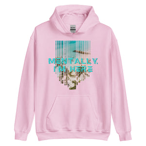 Mentally I'm Here Unisex Hoodie