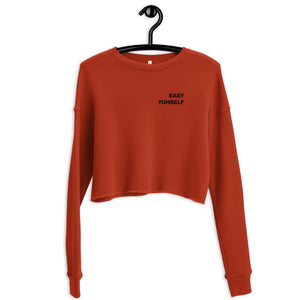 Easy Yuhself Crop Sweatshirt